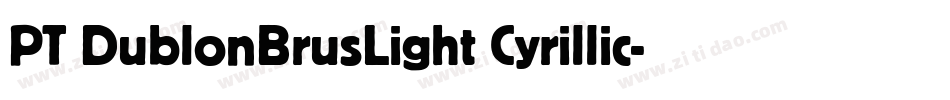 PT DublonBrusLight Cyrillic字体转换